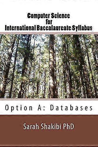 Computer Science for International Baccalaureate Syllabus: Option A: Databases