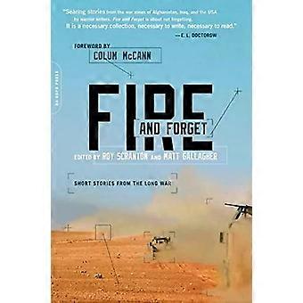 Fire And Forget Short Stories From The Long War - Hachette Book Group USA