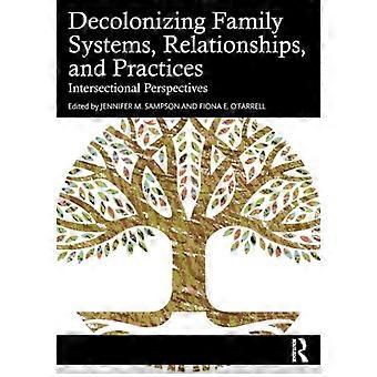 Decolonizzare i sistemi, le relazioni e le pratiche familiari: prospettive intersezionali.