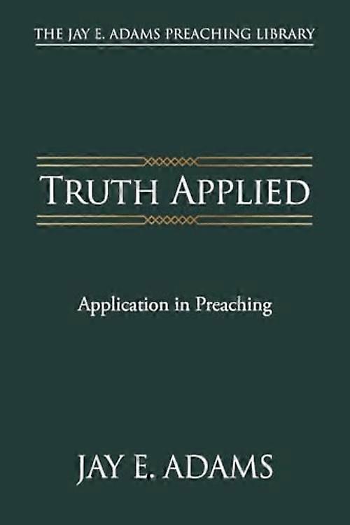 Truth Applied : Application in Preaching