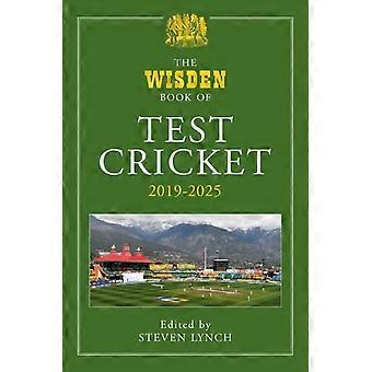 Wisden Book Of Test Cricket 20192025 - Bloomsbury Publishing PLC