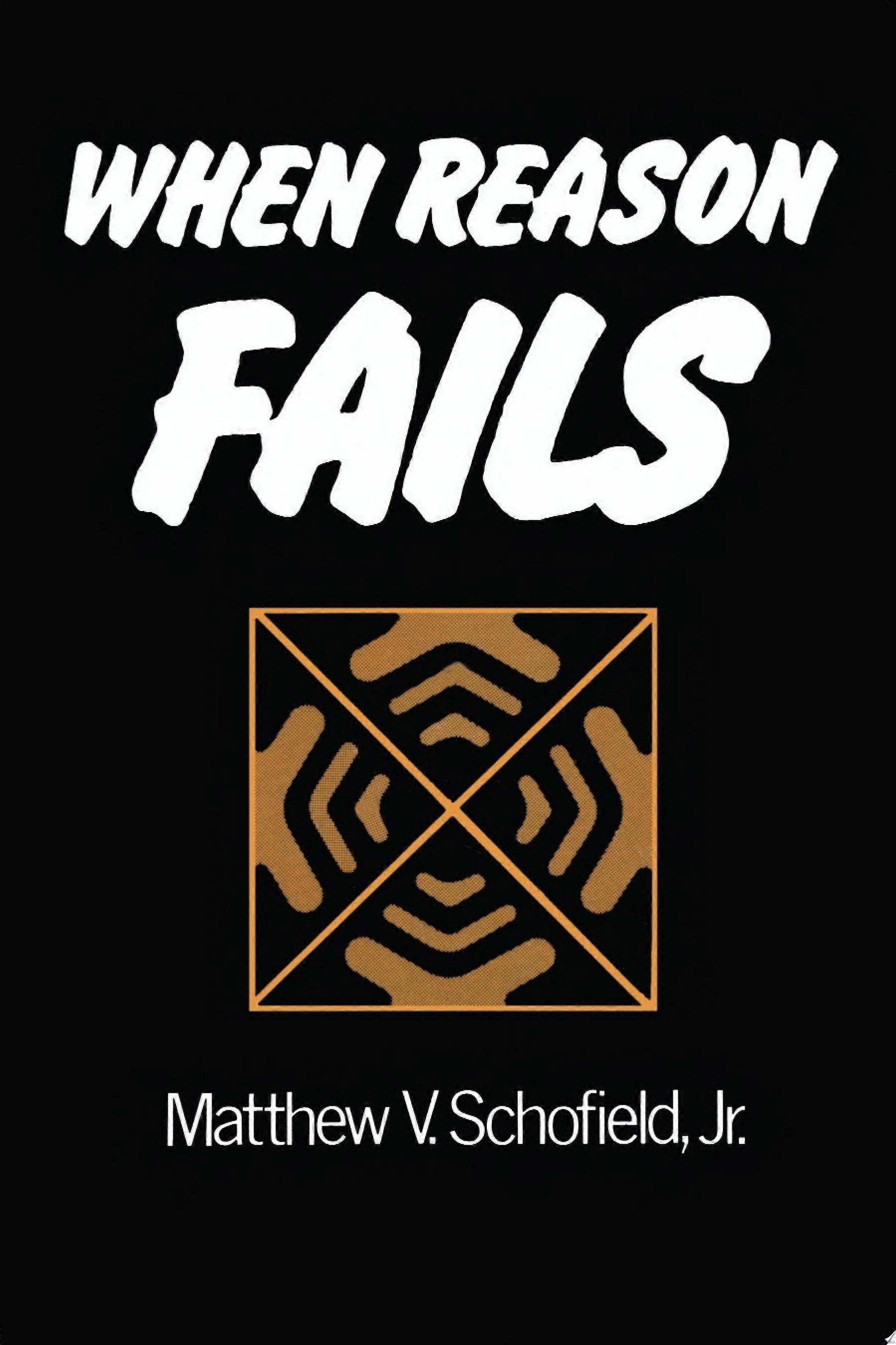 When reason fails