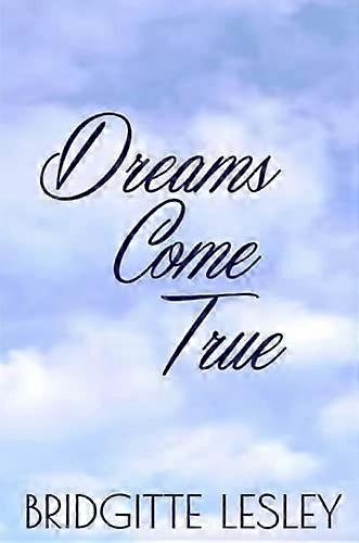 Dreams come true