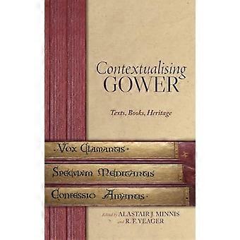 Contextualising Gower Texts Books Heritage