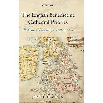 Regras e Práticas dos Priorados das Catedrais Beneditinas Inglesas, c. 1270-1420 - Joan Greatrex - Capa dura - Livro em inglês - História