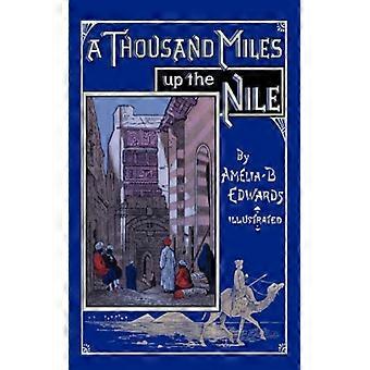 A Thousand Miles Up The Nile Fully Illustrated Second Edition - Amelia B Edwards - Paperback - English Book - Science, Medicine & Nature