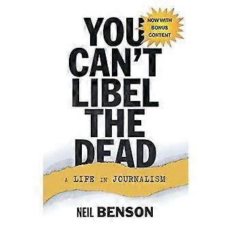 You Can't Libel The Dead - Neil Benson - Paperback - English Book - Biography