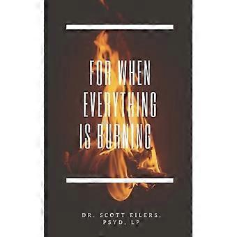For When Everything Is Burning - Scott Eilers PsyD - Paperback - English Book - Sports & Hobbies
