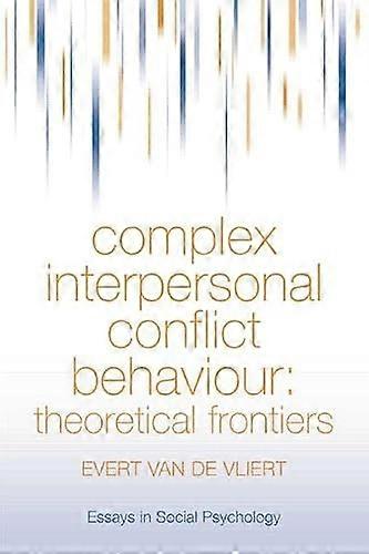 Complex Interpersonal Conflict Behaviour Theoretical Frontiers