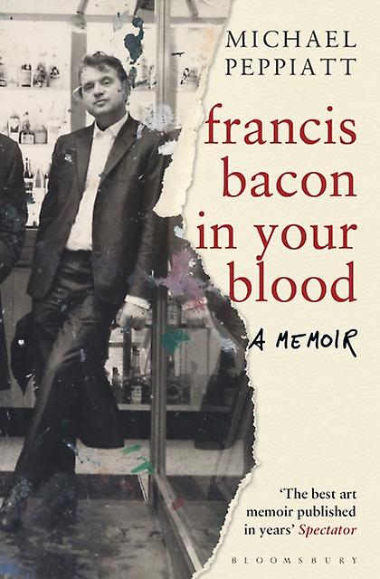 Francis Bacon In Your Blood by Michael Peppiatt Paperback