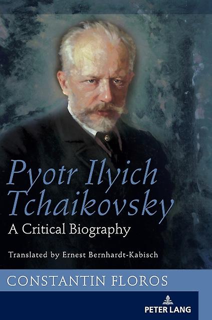Pyotr Ilyich Tchaikovsky by Constantin Floros Paperback Book