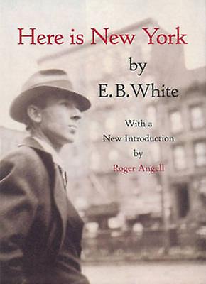Here Is New York by E.B. White Paperback