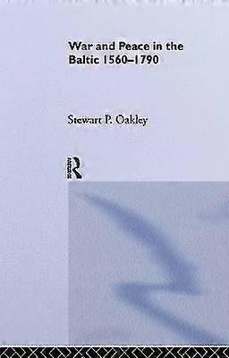War and Peace in the Baltic 1560-1790