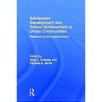 Adolescent Development and School Achievement in Urban Communities