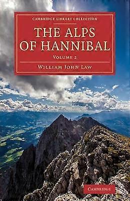 The Alps of Hannibal Volume 2 Cambridge Library Collection  Classics