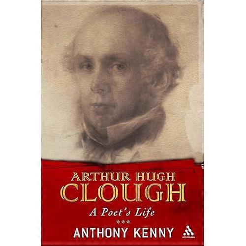 Arthur Hugh Clough: A Poet's Life