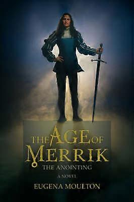 The Age of Merrik The Anointing