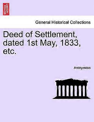 Deed of Settlement dated 1st May 1833 etc