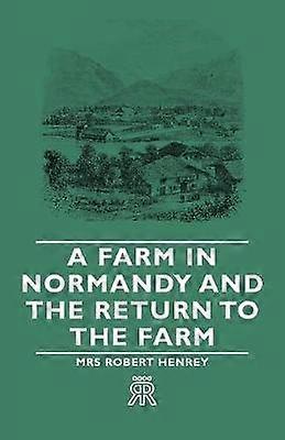 A Farm in Normandy and the Return to the Farm