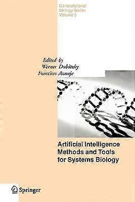 Artificial Intelligence Methods and Tools for Systems Biology