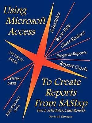 Using Microsoft Access To Create Reports From SASIxp