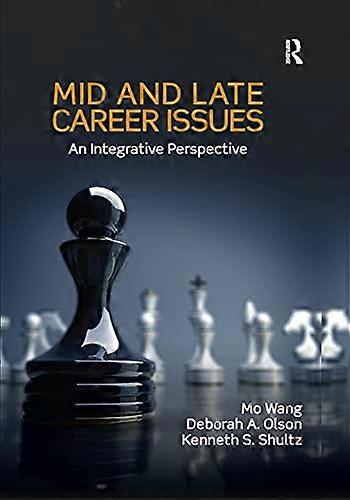 Mid and Late Career Issues: An Integrative Perspective