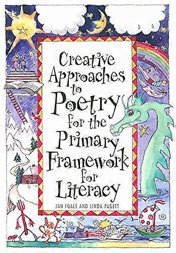 Creative Approaches to Poetry for the Primary Framework for Literacy