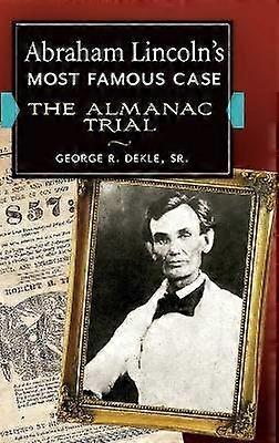 Abraham Lincoln's Most Famous Case