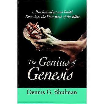 The Genius Of Genesisa Psychoanalyst And Rabbi Examines The First Book Of The Bi - Dennis G. Shulman - Paperback - en Book