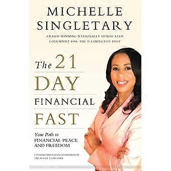 The 21-day Financial Fast Your Path To Financial Peace And Freedom - Michelle Singletary