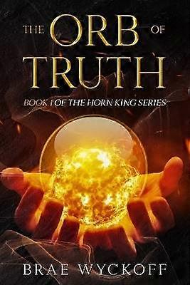 The Orb of Truth Volume 1
