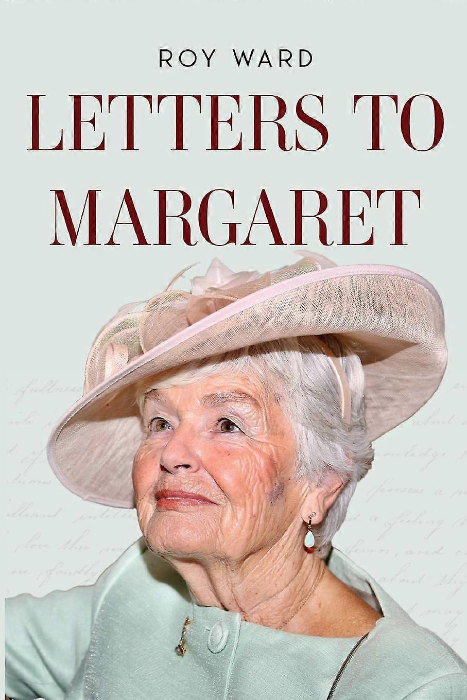 Letters To Margaret - Roy Ward