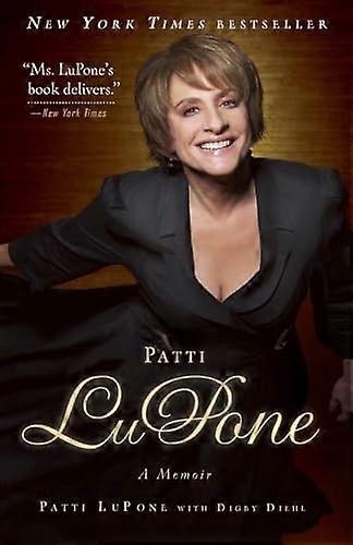 Patti LuPone : A Memoir