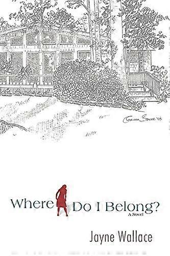 Where Do I Belong?: A Novel