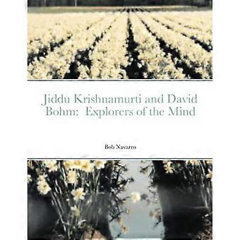 Jiddu Krishnamurti und David Bohm: Erforscher des Geistes