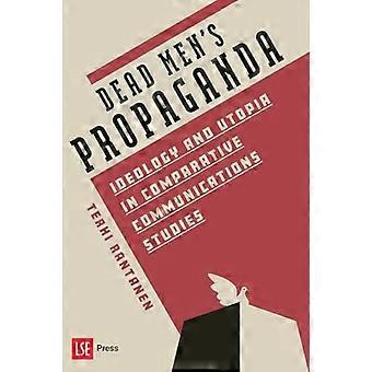 Propagande des morts : idéologie et utopie dans les études comparatives en communication