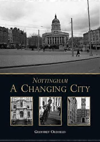 Nottingham A Changing City