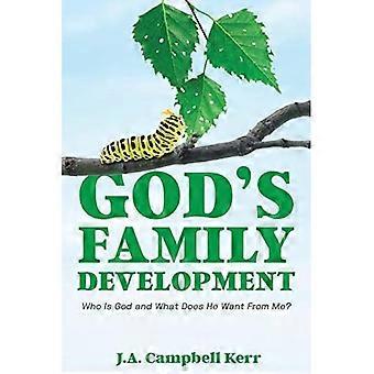 God's Family Development: Who Is God and What Does He Want from Me?
