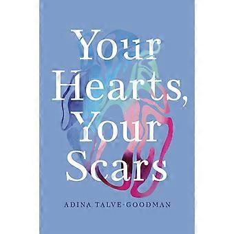 Your Hearts Your Scars - Adina Talve-Goodman - Paperback - en Book
