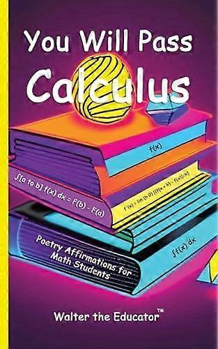 You will pass calculus poetry affirmations for math students