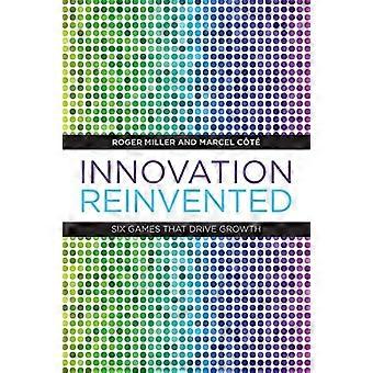 Innovation Reinvented Six Games That Drive Growth