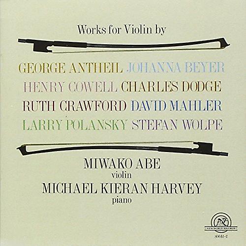 Antheil Crawford Dodge Mahl - Antheil, Crawford, Dodge, Mahler: Works For Violin [CD] (アンタイル クロフォード ダッジ マール - アンタイル、クロフォード、ダッジ、マーラー: ヴァイオリン [CD] のための作品)