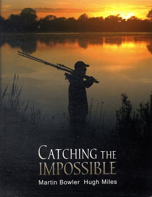 Catching The Impossible - Hugh Miles