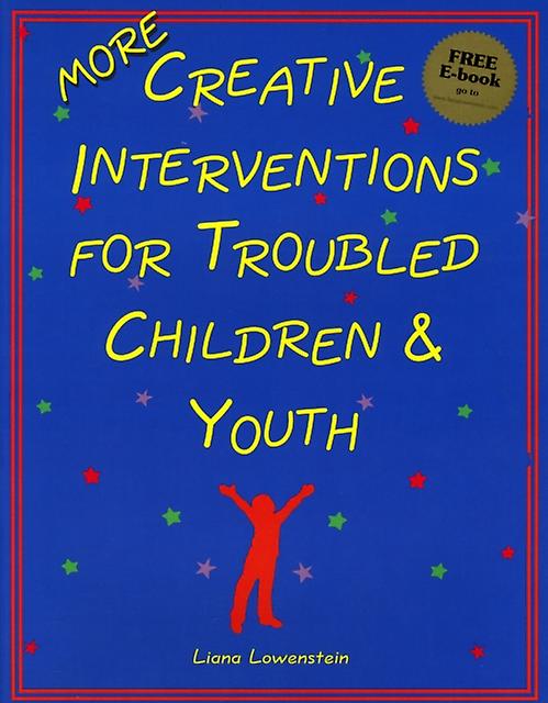 More Creative Interventions For Troubled Children & Youth by Liana Lowenstein Paperback