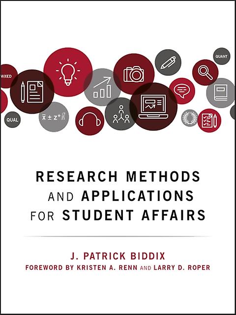 Research Methods And Applications For Student Affairs by J. Patrick Biddix Hardback Book