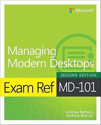 Exam Ref MD-101 Managing Modern Desktops