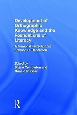 Development of Orthographic Knowledge and the Foundations of Literacy