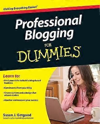 Professional Blogging For Dummies