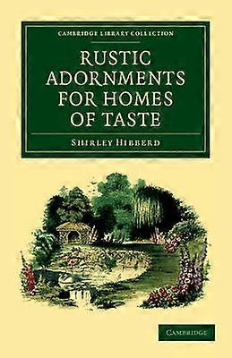 Rustic Adornments for Homes of Taste