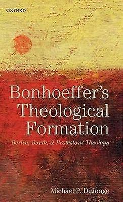 Bonhoeffer's Theological Formation